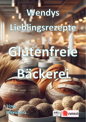 Portada del libro «Wendys Lieblingsrezepte - Glutenfreie Bäckerei», de Wendy G.