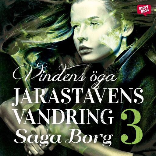 Portada del audiolibro «Jarastavens vandring 3 – Vindens öga», de Saga Borg