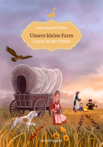 Portada del libro «Unsere kleine Farm - Laura in der Prärie (Bd. 2)», de Laura Ingalls Wilder