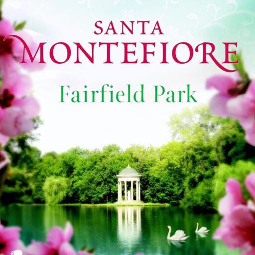 Portada del audiolibro «Fairfield Park», de Santa Montefiore
