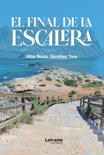 Portada del libro «El final de la escalera», de Alba Rocío Sánchez Toro