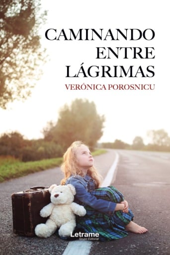Portada del libro «Caminando entre lágrimas», de Verónica Porosnicu