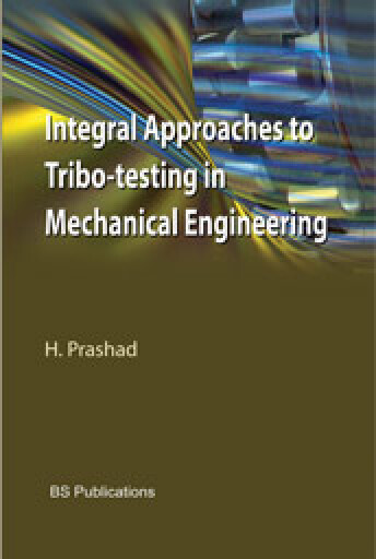 Integral Approaches to Tribo-testing in Mechanical Engineering