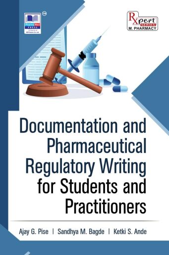 Documentation and Pharmaceutical Regulatory Writing for Students and Practitioners