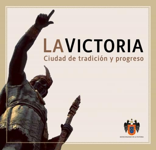 La Victoria. Ciudad de tradición y progreso