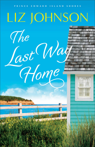Portada del libro «The Last Way Home (Prince Edward Island Shores Book #2)», de Liz Johnson