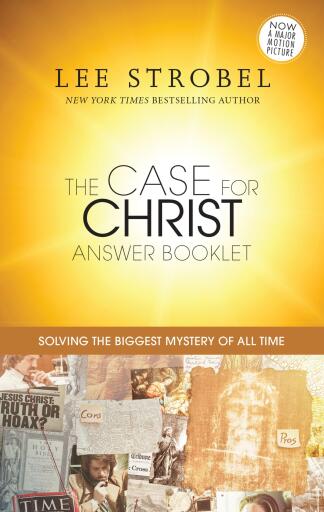 The Case for Christ Answer Booklet: Solving the Biggest Mystery of All Time