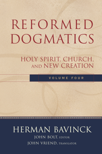 Reformed Dogmatics, Volume 4 : Volume 4
