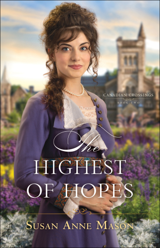 Portada del libro «The Highest of Hopes (Canadian Crossings Book #2)», de Susan Anne Mason