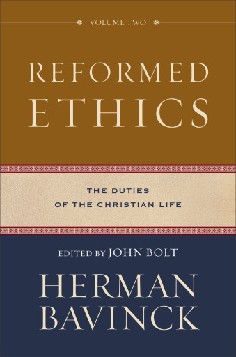 Reformed Ethics, Volume 2 : Volume 2 (Reformed Ethics)