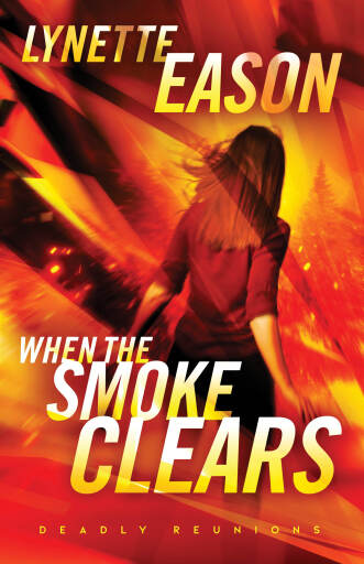 When the Smoke Clears (Deadly Reunions Book #1)
