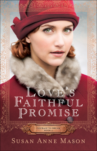 Portada del libro «Love's Faithful Promise (Courage to Dream Book #3)», de Susan Anne Mason