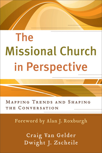 The Missional Church in Perspective (The Missional Network)
