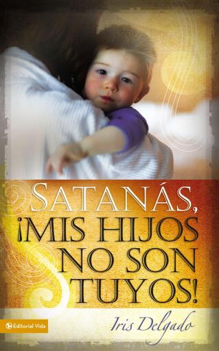 Satanas, mis hijos no son tuyos, Edicion revisada