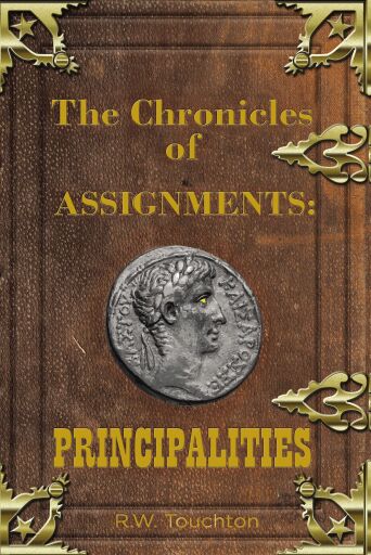 The Chronicles of Assignments: PRINCIPALITIES