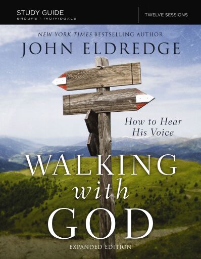 The Walking with God Study Guide Expanded Edition: How to Hear His Voice / Enlarged