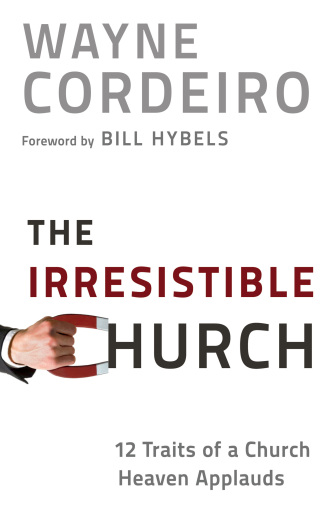Portada del libro «The Irresistible Church», de Wayne Cordeiro