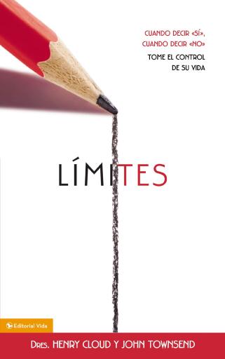 Limites: Cuando decir Si cuando decir No, tome el control de su vida.