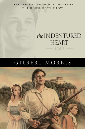 Portada del libro «The Indentured Heart (House of Winslow Book #3)», de Gilbert Morris
