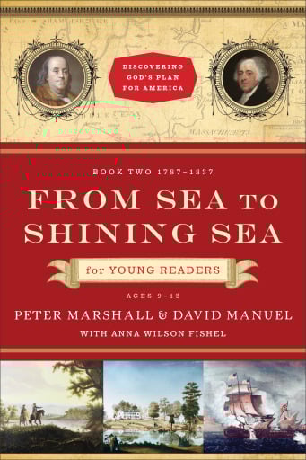From Sea to Shining Sea for Young Readers (Discovering God's Plan for America Book #2)