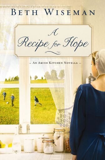 A Recipe for Hope: An Amish Kitchen Novella / Digital original