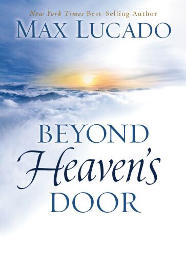 Beyond Heaven's Door: Finding Hope for Today in the Promise of Eternal Life