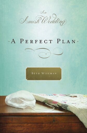 A Perfect Plan: An Amish Wedding Novella / Digital original