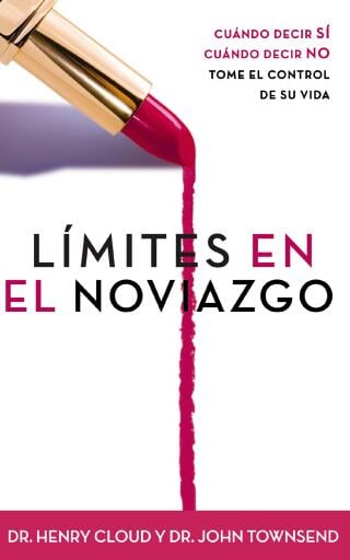 Limites en el Noviazgo: Cuando decir si. cuando decir NO. tome el control de su vida
