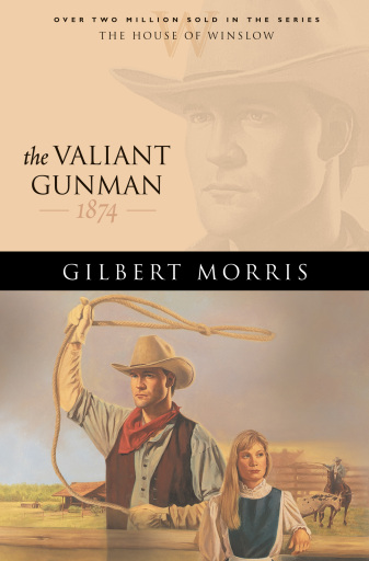 Portada del libro «The Valiant Gunman (House of Winslow Book #14)», de Gilbert Morris