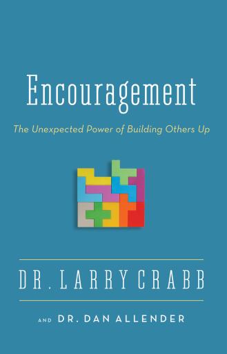 Encouragement: The Unexpected Power of Building Others Up / Enlarged