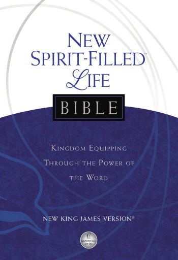NKJV, New Spirit-Filled Life Bible: Kingdom Equipping Through the Power of the Word