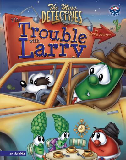The Mess Detectives: The Trouble with Larry / VeggieTales / Digital original