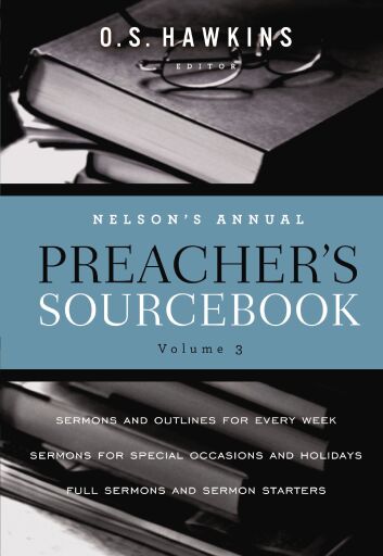 Nelson's Annual Preacher's Sourcebook, Volume 3