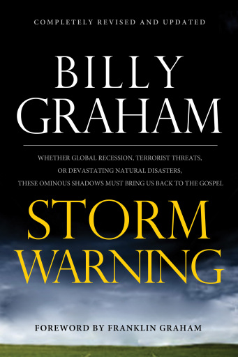 Storm Warning: Whether global recession, terrorist threats, or devastating natural disasters, these ominous shadows must bring us back to the Gospel