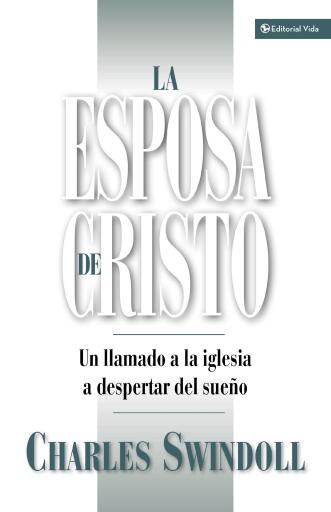 La esposa de Cristo: Un llamado a la Iglesia a despertar del sueno