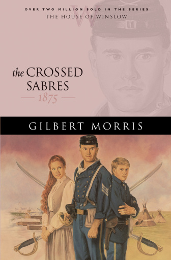 Portada del libro «The Crossed Sabres (House of Winslow Book #13)», de Gilbert Morris