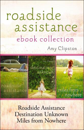 Roadside Assistance Ebook Collection: Contains Roadside Assistance, Destination Unknown, and Miles from Nowhere / Digital original
