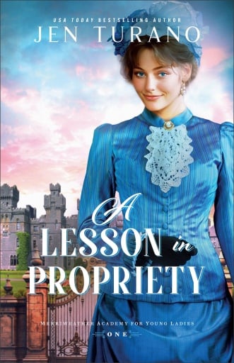 A Lesson in Propriety (Merriweather Academy for Young Ladies Book #1)