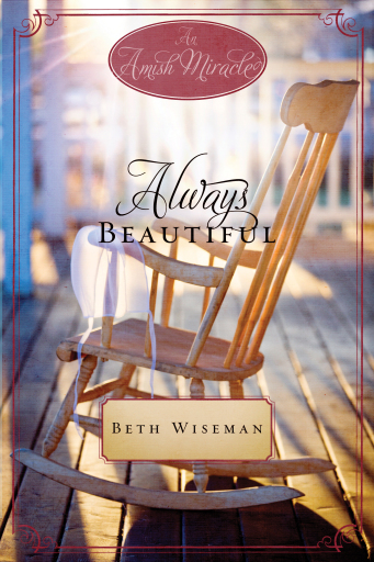 Always Beautiful: An Amish Miracle Novella / Digital original