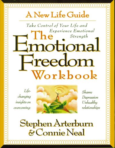 The Emotional Freedom Workbook: Take Control of Your Life And Experience Emotional Strength