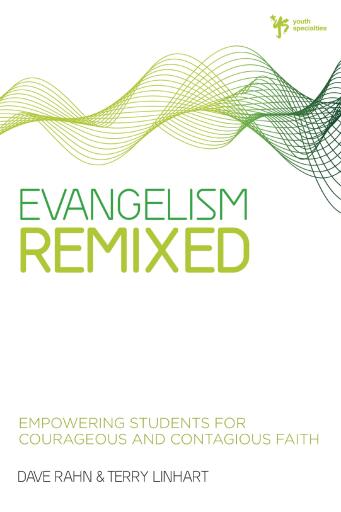 Evangelism Remixed: Empowering Students for Courageous and Contagious Faith / Digital original