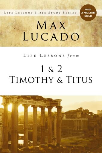 Life Lessons from 1 and 2 Timothy and Titus: Ageless Wisdom for Young Leaders
