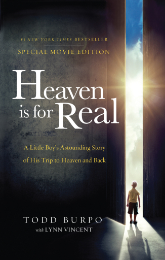 Portada del libro «Heaven is for Real Movie Edition: A Little Boy's Astounding Story of His Trip to Heaven and Back», de Todd Burpo