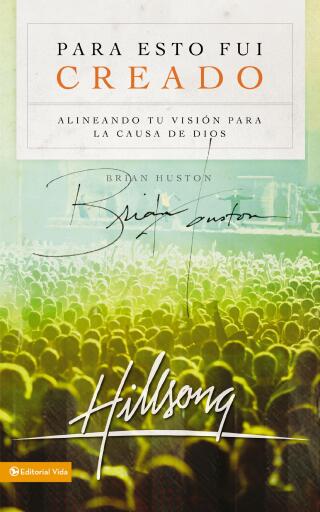 Para esto fui creado: Alineando tu vision para la causa de Dios