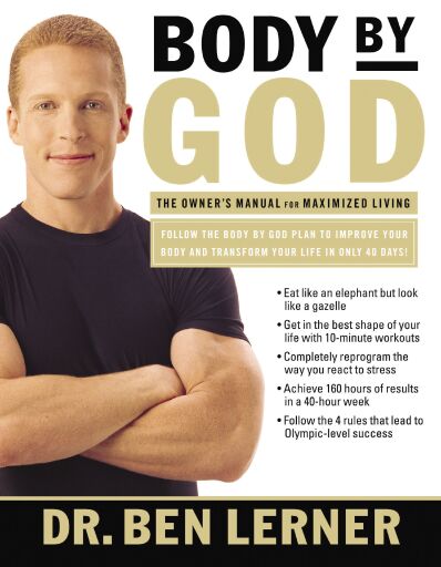 Portada del libro «Body by God: The Owner's Manual for Maximized Living», de Ben Lerner