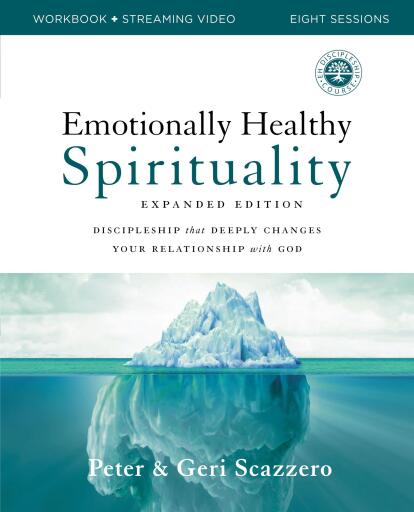Emotionally Healthy Spirituality Workbook plus Streaming Video, Expanded Edition: Discipleship that Deeply Changes Your Relationship with God