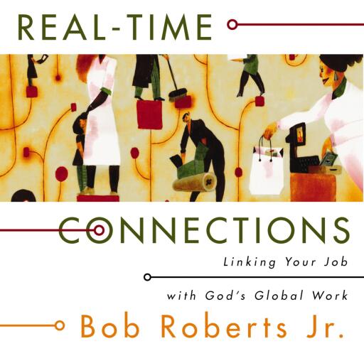 Real-Time Connections: Linking Your Job with God's Global Work