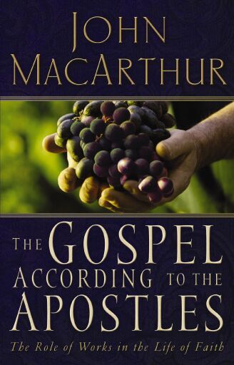 Portada del libro «The Gospel According to the Apostles: The Roll of Works in a Life of Faith», de John F. MacArthur