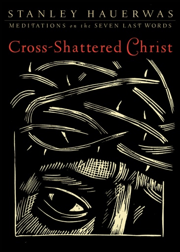 Cross-Shattered Christ
