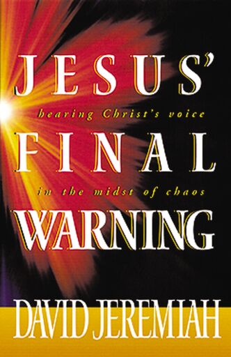 Portada del libro «Jesus' Final Warning: Hearing Christ's Voice in the Midst of Chaos», de David Jeremiah
